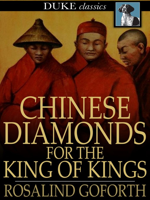 Title details for Chinese Diamonds for the King of Kings by Rosalind Goforth - Available